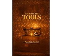 You Have The Tools: Finding Strength, Reinvention, and Eternal Perspective