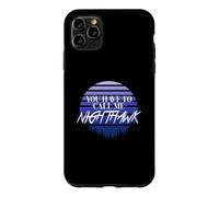 You have to call me Nighthawk, retro style Case for iPhone 11 Pro Max