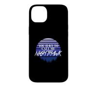 You have to call me Nighthawk, retro style Case for iPhone 14 Plus
