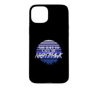 You have to call me Nighthawk, retro style Case for iPhone 15 Plus