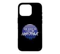 You have to call me Nighthawk, retro style Case for iPhone 16 Pro