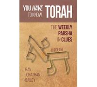 You Have to Know Torah: The Weekly Parsha in Clues א through ת
