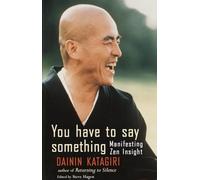 You Have to Say Something: Manifesting Zen Insight