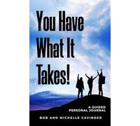 You Have What It Takes!: A Personal Journal of Faith, Strength, and Purpose