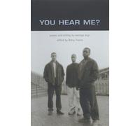You Hear Me?: Poems and Writing by Teenage Boys (Betsy Franco Young Adult)