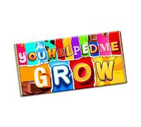 You helped me grow Chocolate Bar Gift Wrapper Gift Present For father mother brother sister friend mate college relative lover (#1330) (without chocolate bar)
