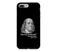 You Hit Send Yet Ben Franklin Funny 4th of July Case for iPhone 7 Plus/8 Plus