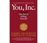 You, Inc: The Art of Selling Yourself