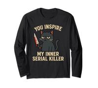 You Inspire My Inner Serial Killer Funny Gothic Black Cat Long Sleeve T-Shirt