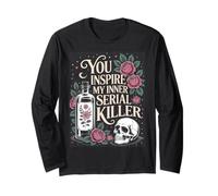 You Inspire My Inner Serial Killer Funny Spooky Halloween Long Sleeve T-Shirt