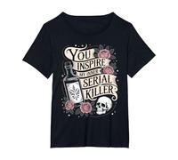 You Inspire My Inner Serial Killer Gothic Humor Skull Spooky T-Shirt, Women's Plus, Black, 1X