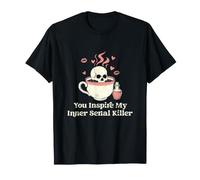 You Inspire My Inner Serial Killer Skull Gothic Halloween T-Shirt