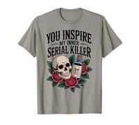 You Inspire My Inner Serial Killer Spooky Halloween Season T-Shirt