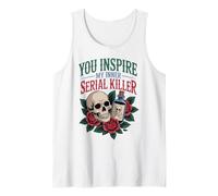 You Inspire My Inner Serial Killer Spooky Halloween Season Tank Top