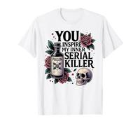 You Inspire My Inner Serial Killer - Spooky Season T-Shirt