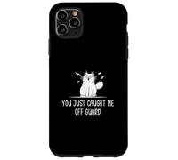 You Just Caught Me Off Guard Stupefied Flabbergasted People Case for iPhone 11 Pro Max