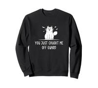 You Just Caught Me Off Guard Stupefied Flabbergasted People Sweatshirt