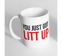 You just got LITT up Printed Cup Ceramic Novelty Mug Funny Gift Coffee Tea 146