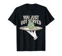 You Just Got Served - Pickleball Serve T-Shirt