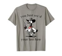 You just Yee'd your last Haw Funny Cowboy Goose Duck Cowboy T-Shirt