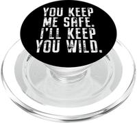 You Keep Me Safe I'll Keep You Wild Valentine's Day PopSockets PopGrip for MagSafe