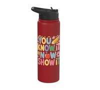 You Know It Now Show It Stainless Steel Insulated Water Bottle