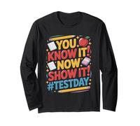 You Know It Test Educator Teaching Student School Test Day Long Sleeve T-Shirt