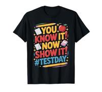 You Know It Test Educator Teaching Student School Test Day T-Shirt