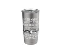 You Know that Little Thing Inside Your Head Sarcastic Humor Stainless Steel Insulated Tumbler