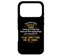 You Know That Little Thing Inside Your Head Sarcastic Quote Case for iPhone 17 Pro