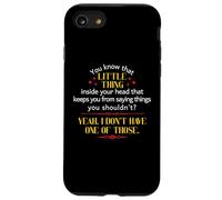 You Know That Little Thing Inside Your Head Sarcastic Quote Case for iPhone SE (2020) / 7/8