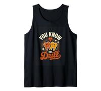 You Know The Drill Funny Dentist Teeth Humor Tank Top