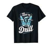 You Know The Drill Power Tools Humor Graphic T-Shirt