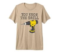 You Know The Drill, Tradesmen Construction Worker Funny Premium T-Shirt