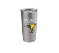 You Know The Drill, Tradesmen Construction Worker Funny Stainless Steel Insulated Tumbler