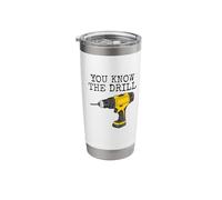You Know The Drill, Tradesmen Construction Worker Funny Stainless Steel Insulated Tumbler