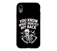 You Know What Hurts My Back Backache Adulting Case for iPhone XR