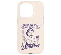 You Know What Rhymes With Baking Drinking Funny Wine Lover Case for iPhone 15 Pro