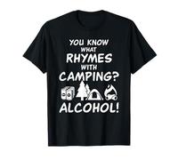 You Know What Rhymes with Camping - Alcohol T-Shirt