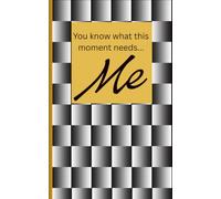 You know what this moment needs...Me notebook: No-nonsense lined sheets for YOU, the main character