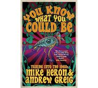 You Know What You Could Be : Tuning into the 1960s