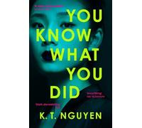 You Know What You Did: The AGATHA AWARD WINNING Debut - A psychological thriller of obsession, secrets, and a fractured mind