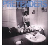 You Know Who Your Friends Are by The Pretenders