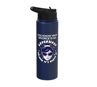 You Know Why Divorce is Expensive Because It's Worth It Stainless Steel Insulated Water Bottle