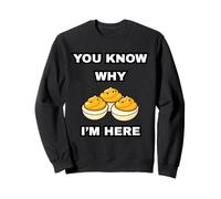 You Know Why I'm Here Deviled Egg Funny Thanksgiving Dinner Sweatshirt