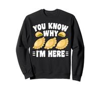 You Know Why Im Here Pierogi Sweatshirt