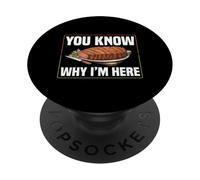 You Know Why I'm Here Stake BBQ PopSockets Adhesive PopGrip