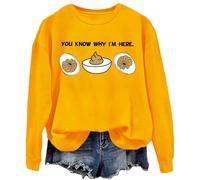 You Know Why I'm Here Sweatshirt Deviled Eggs Sweatshirt Unisex Graphic Top Yellow