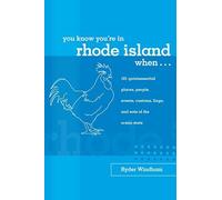 You Know You're in Rhode Island When...: 101 Quintessential Places, People, Events, Customs, Lingo, and Eats of the Ocean State (You Know You're In Series) by Ryder Windham (2006-08-01)