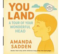 You Land: A Tour of Your Wonderful Head